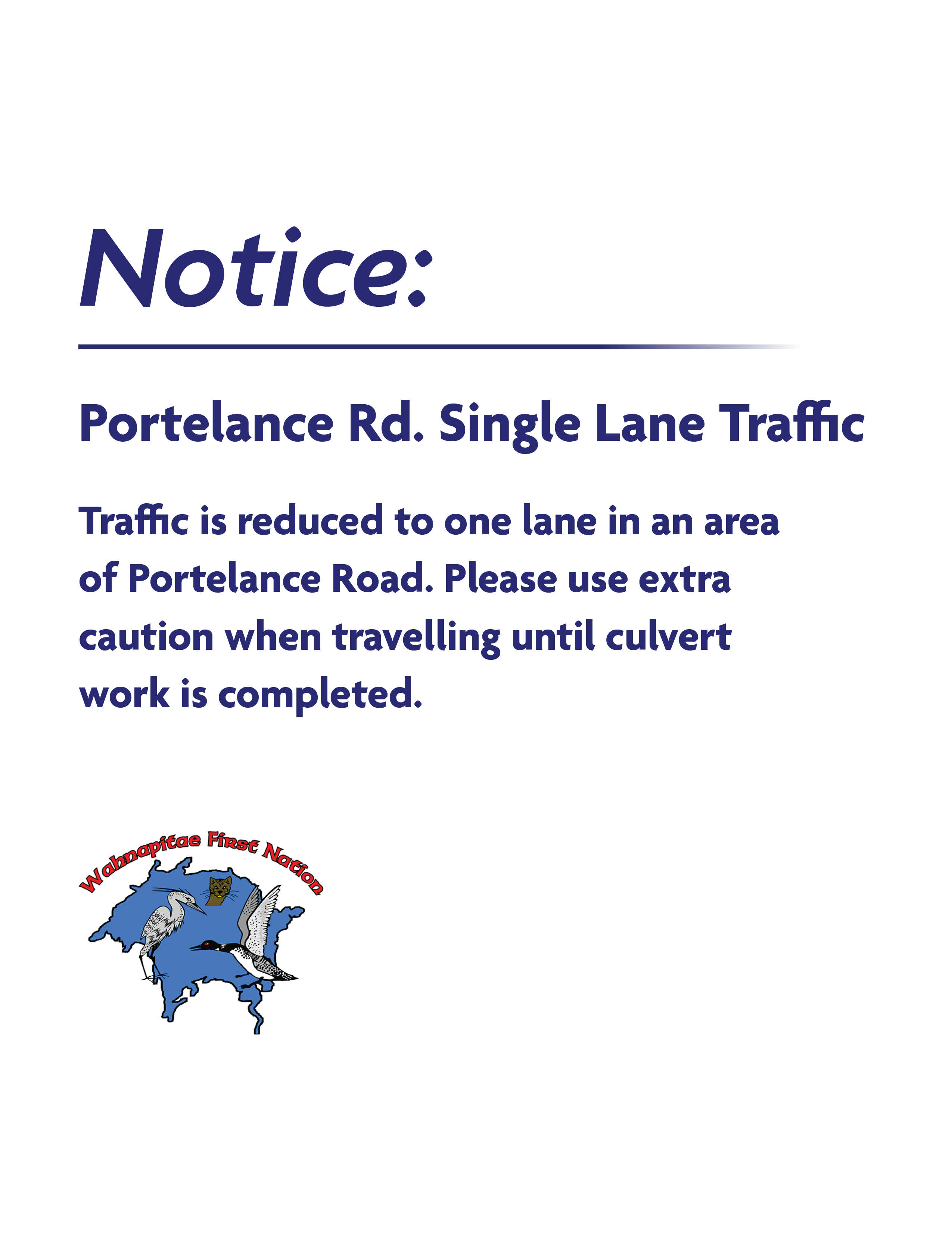 Notice: Portelance Rd. is reduced to single lane traffic in an area. Please use caution.